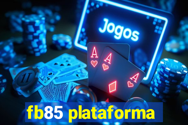 fb85 plataforma